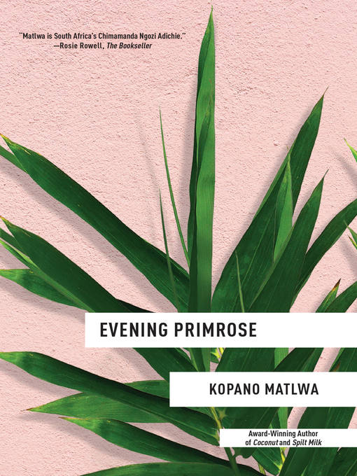 Title details for Evening Primrose by Kopano Matlwa - Wait list